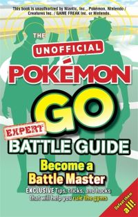 Book Cover for Pokémon Go Expert Battle Guide by Russell Murray