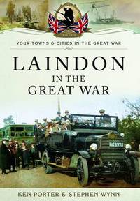 Book Cover for Laindon in the Great War (Including the Old Parishes of Basildon) by Ken Porter, Stephen Wynn