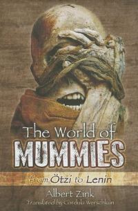 Book Cover for The World of Mummies by Albert Zink