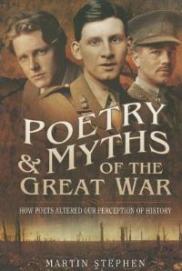 Book Cover for Poetry and Myths of the Great War by Martin Stephen