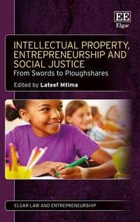 Book Cover for Intellectual Property, Entrepreneurship and Social Justice by Lateef Mtima