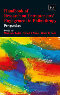 Book Cover for Handbook of Research on Entrepreneurs' Engagement in Philanthropy by Marilyn L Taylor, Robert J Strom, David O Renz