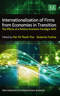 Book Cover for Internationalization of Firms from Economies in Transition by Mai Thi Thanh Thai, Ekaterina Turkina, Edward Elgar Publishing