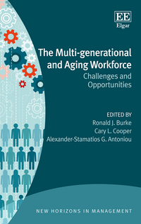 Book Cover for The Multi-Generational and Aging Workforce by Ronald J Burke, Cary L Cooper, AlexanderStamatios G Antoniou