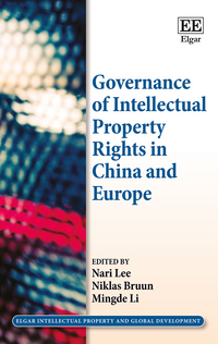 Book Cover for Governance of Intellectual Property Rights in China and Europe by Nari Lee, Niklas Bruun, Mingde Li