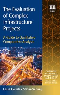 Book Cover for The Evaluation of Complex Infrastructure Projects by Lasse Gerrits, Stefan Verweij
