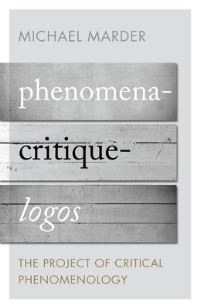 Book Cover for Phenomena--Critique--Logos by Michael Marder