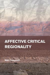 Book Cover for Affective Critical Regionality by Neil Campbell