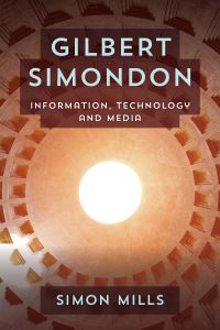 Book Cover for Gilbert Simondon by Simon Mills