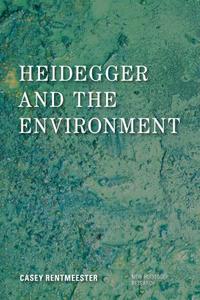 Book Cover for Heidegger and the Environment by Casey Rentmeester