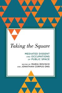 Book Cover for Taking the Square by Maria Rovisco, Jonathan Corpus Ong