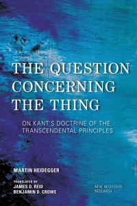 Book Cover for The Question Concerning the Thing by Martin Heidegger