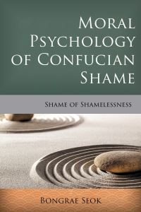 Book Cover for Moral Psychology of Confucian Shame by Bongrae Seok