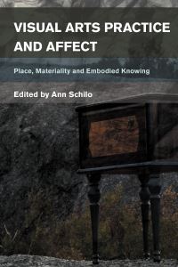 Book Cover for Visual Arts Practice and Affect by Ann Schilo