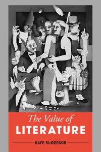 Book Cover for The Value of Literature by Rafe McGregor
