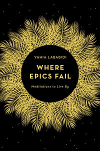 Book Cover for Where Epics Fail by Yahia Lababidi