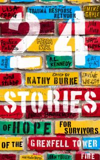 Book Cover for 24 Stories of Hope for Survivors of the Grenfell Tower Fire by Kathy Burke