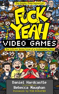 Book Cover for Fuck Yeah, Video Games by Daniel Hardcastle