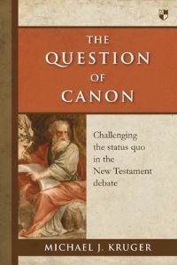 Book Cover for The Question of Canon by Michael J Kruger