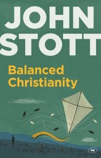 Book Cover for Balanced Christianity by John R W Stott