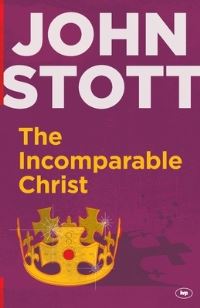 Book Cover for The Incomparable Christ by John R W Stott
