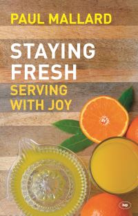 Book Cover for Staying Fresh Serving With Joy by Paul Mallard