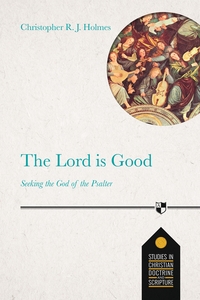 Book Cover for The Lord Is Good by Christopher R J Holmes