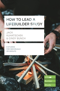 Book Cover for How to Lead a Lifebuilder Study by Jack Kuhatschek, Cindy Bunch