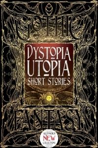 Book Cover for Dystopia Utopia Short Stories by 
