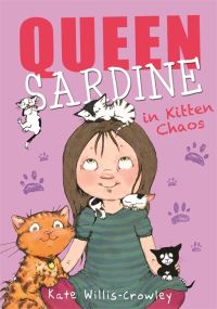 Book Cover for Queen Sardine in Kitten Chaos by Kate WillisCrowley