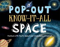 Book Cover for Pop-Out Know-It-All Space by Emily Stead, Andy Mansfield, Richard Ferguson
