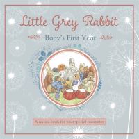 Book Cover for Little Grey Rabbit - Baby's First Year by The Alison Uttley Literary Property Trust and the Trustees of the Estate of the Late Margaret Mary