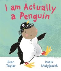 Book Cover for I Am Actually a Penguin by Sean Taylor
