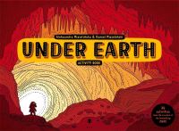 Book Cover for Under Earth Activity Book by Aleksandra and Daniel Mizielinski