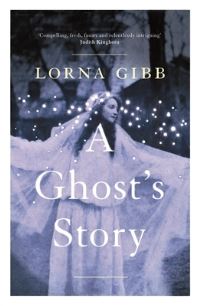 Book Cover for A Ghost's Story by Lorna Gibb