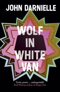 Book Cover for Wolf in White Van by John Darnielle
