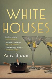Book Cover for White Houses by Amy Bloom