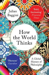 Book Cover for How the World Thinks by Julian Baggini