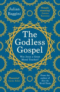 Book Cover for The Godless Gospel by Julian Baggini