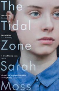 Book Cover for The Tidal Zone by Sarah Moss