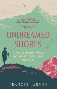 Book Cover for Undreamed Shores by Frances Larson