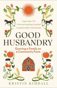 Book Cover for Good Husbandry by Kristin Kimball