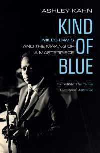 Book Cover for Kind of Blue by Ashley Kahn