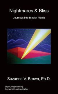 Book Cover for Nightmares & Bliss - Journeys Into Bipolar Mania by Grace Swanton