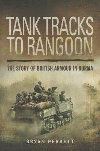 Book Cover for Tank Tracks to Rangoon by Bryan Perrett