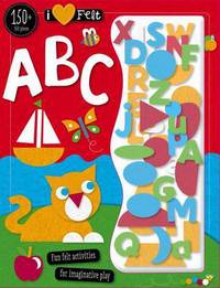 Book Cover for I Love Felt ABC by Make Believe Ideas
