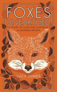Book Cover for Foxes Unearthed by Lucy Jones