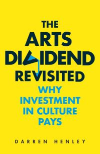 Book Cover for Arts Dividend by Darren Henley