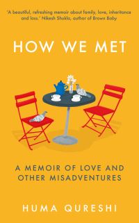 Book Cover for How We Met by Huma Qureshi