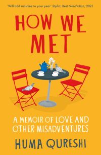 Book Cover for How We Met by Huma Qureshi